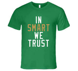 Marcus Smart We Trust Boston Basketball Fan T Shirt