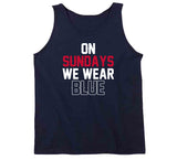 On Sundays We Wear Blue New England Football Fan T Shirt