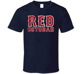 Red Octobah Boston Baseball Fan T Shirt