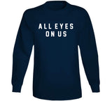 All Eyes On Us New England Football Fan T Shirt