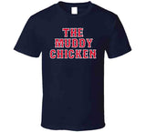 Dustin Pedroia Nickname The Muddy Chicken Boston Baseball Fan T Shirt