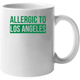 Allergic To Los Angeles Boston Basketball Fan T Shirt