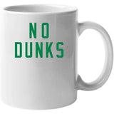 No Dunks Boston Basketball Fan V6 T Shirt