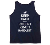 Robert Kraft Keep Calm New England Football Fan T Shirt