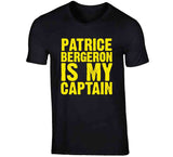 Patrice Bergeron Is My Captain Boston Hockey Fan T Shirt