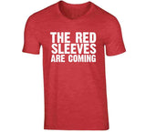 The Red Sleeves Are Coming New England Defense Football Fan v3 T Shirt