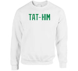 Jayson Tatum Tat Him Boston Basketball Fan T Shirt