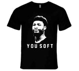 Marcus Smart You Soft Boston Basketball Fan T Shirt