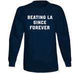 Beating La Since Forever New England Football T Shirt