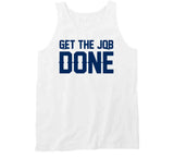 Get The Job Done New England Football Fan T Shirt