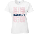 Still Here Never Left New England Football Fan T Shirt