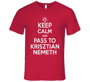 Krisztian Nemeth Keep Calm Pass To New England Soccer T Shirt