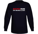Boston Runs On Grand Slams Boston Baseball Fan T Shirt
