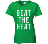 Beat The Heat Boston Basketball Fan V3 T Shirt