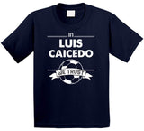 Luis Caicedo We Trust New England Soccer T Shirt