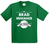 Brad Wanamaker We Trust Boston Basketball Fan T Shirt