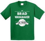 Brad Wanamaker We Trust Boston Basketball Fan T Shirt