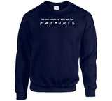 The One Where We Root For The Patriots Friends Parody Football Fan T Shirt
