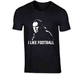 I Like Football Bill Belichick New England Football Fan v2 T Shirt