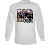 Bet Against Us New England Football Team Fan T Shirt