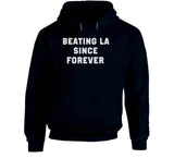 Beating La Since Forever New England Football T Shirt