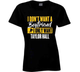 Taylor Hall I Dont Want A Boyfriend Boston Hockey Fan T Shirt