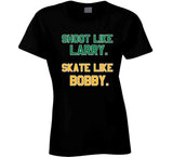 Shoot Like Larry Skate Like Bobby Boston Sports Fan T Shirt
