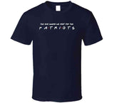 The One Where We Root For The Patriots Friends Parody Football Fan T Shirt