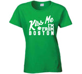 Kiss Me I'm From Boston St Patrick's Day T Shirt