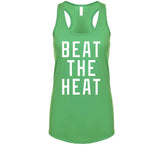 Beat The Heat Boston Basketball Fan V3 T Shirt