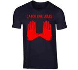 Julian Edelman Catch Like Jules New England Football Fan T Shirt