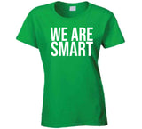 We are smart Marcus Smart Boston Basketball Fan T Shirt