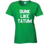Dunk Like Tatum Boston Basketball Sports Fan T Shirt