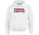 Pedroia Forever Boston Legend Dustin Pedroia Boston Baseball Fan V2 T Shirt