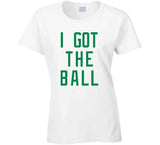 Cedric Maxwell I Got The Ball Boston Basketball Fan V3 T Shirt