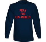 Pray For Los Angeles New England Football Fan  T Shirt