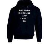 Foxboro Is Calling and I Must Go New England Football Fan v2 T Shirt