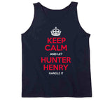 Keep Calm And Let Hunter Henry Handle It New England Football Fan T Shirt