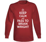 Brian Wright Keep Calm Pass To New England Soccer T Shirt