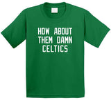 Cedric Maxwell How About Them Boston Basketball Fan T Shirt