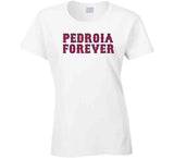 Pedroia Forever Boston Legend Dustin Pedroia Boston Baseball Fan V2 T Shirt
