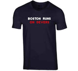 Boston Runs On Devers Boston Baseball Fan T Shirt