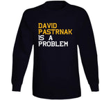 David Pastrnak Is A Problem Boston Hockey Fan T Shirt