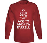 Andrew Farrell Keep Calm Pass To New England Soccer T Shirt