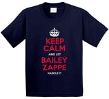 Bailey Zappe Keep Calm New England Football Fan T Shirt