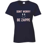 Don't Worry Be Zappe Bailey Zappe New England Football Fan v4 T Shirt