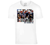 Bet Against Us New England Football Team Fan T Shirt