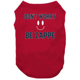 Don't Worry Be Zappe Bailey Zappe New England Football Fan T Shirt