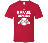 Rafael Devers We Trust Boston Baseball Fan T Shirt