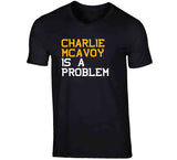 Charlie Mcavoy Is A Problem Boston Hockey Fan T Shirt